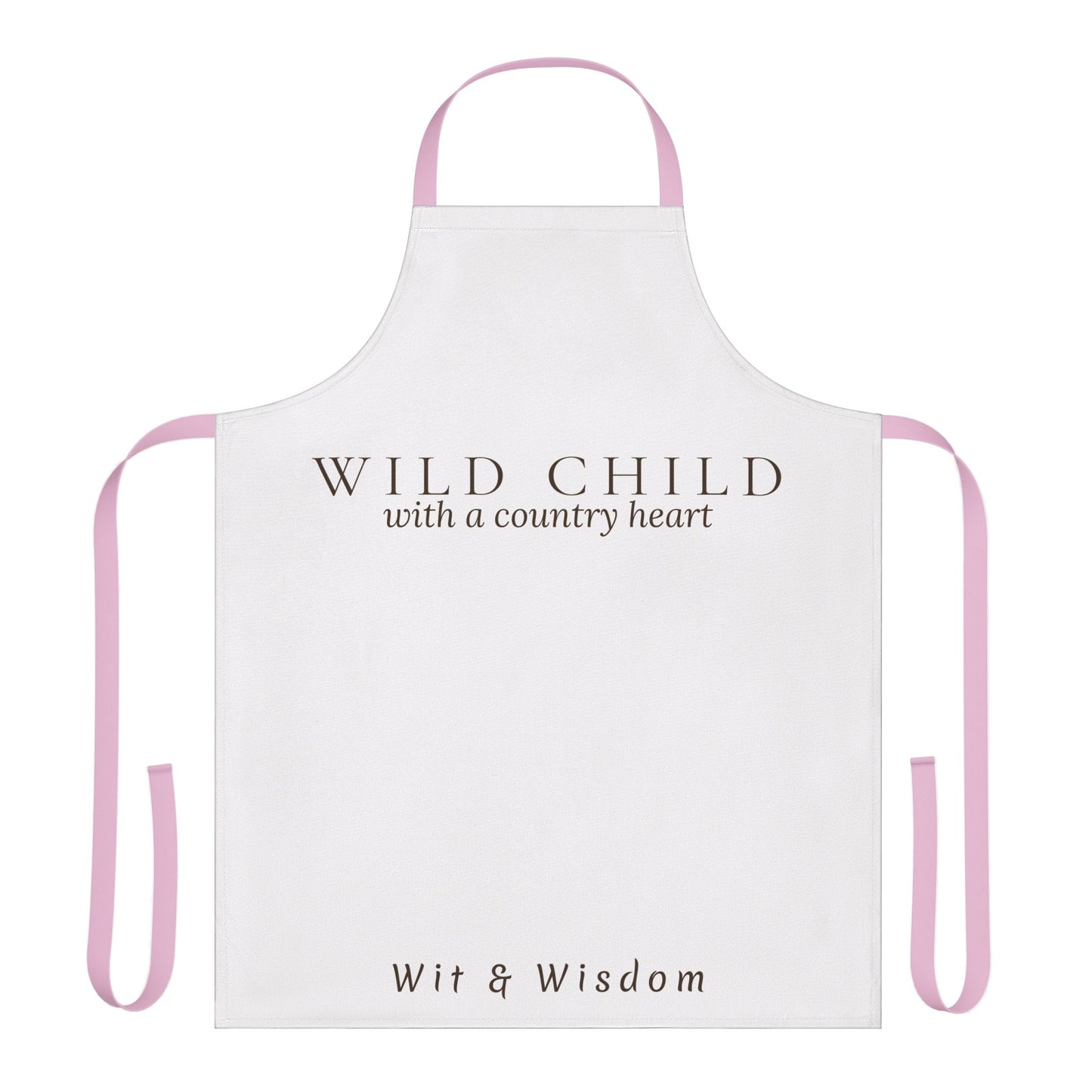 Wild Child with a Country Heart - Apron Wit & Wisdom