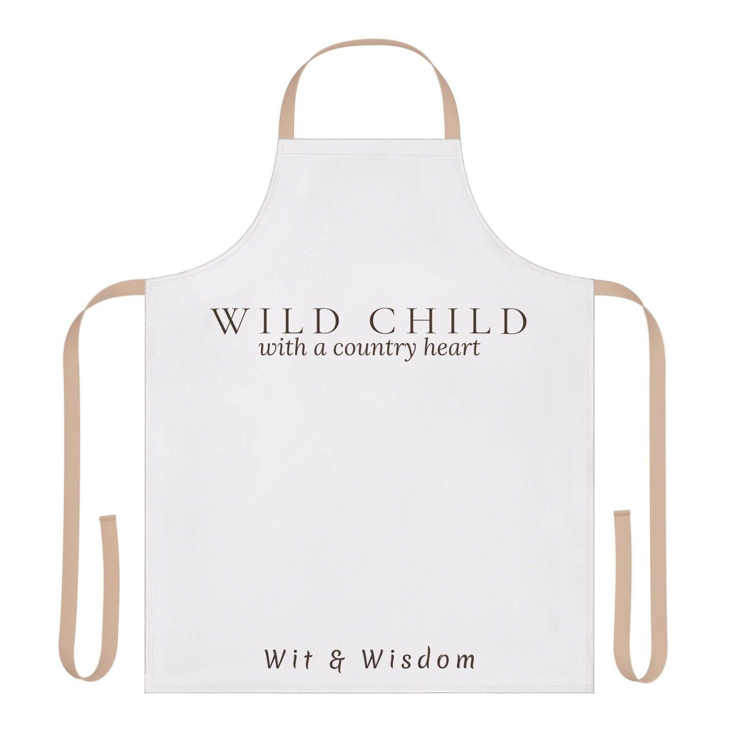 Wild Child with a Country Heart - Apron Wit & Wisdom