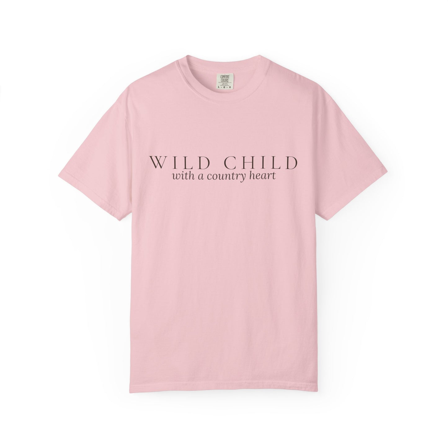 Wild Child with a Country Heart - Wit & Wisdom T-Shirt